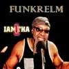 FUNKRELM - Iamtha1 - Single